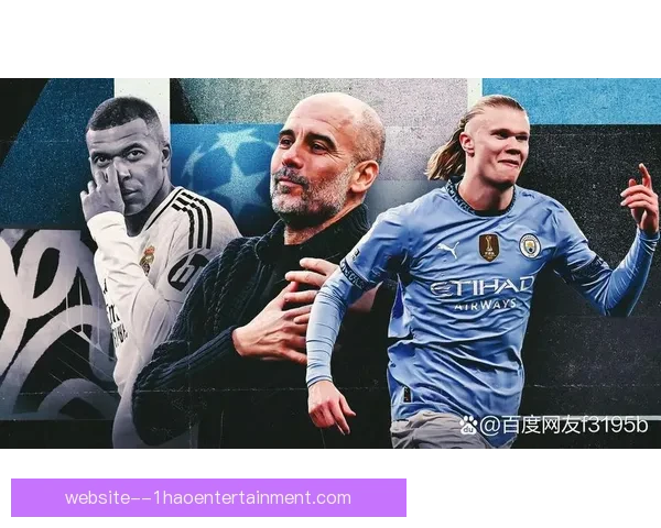 探秘欧冠豪门焦点对决幕后故事与战术暗流及巨星命运走向权力博弈 探秘欧冠豪门焦点对决幕后故事与战术暗流及巨星命运走向权力博弈